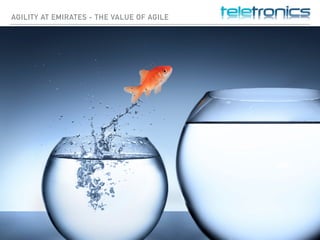 AGILITY AT EMIRATES - THE VALUE OF AGILE
 