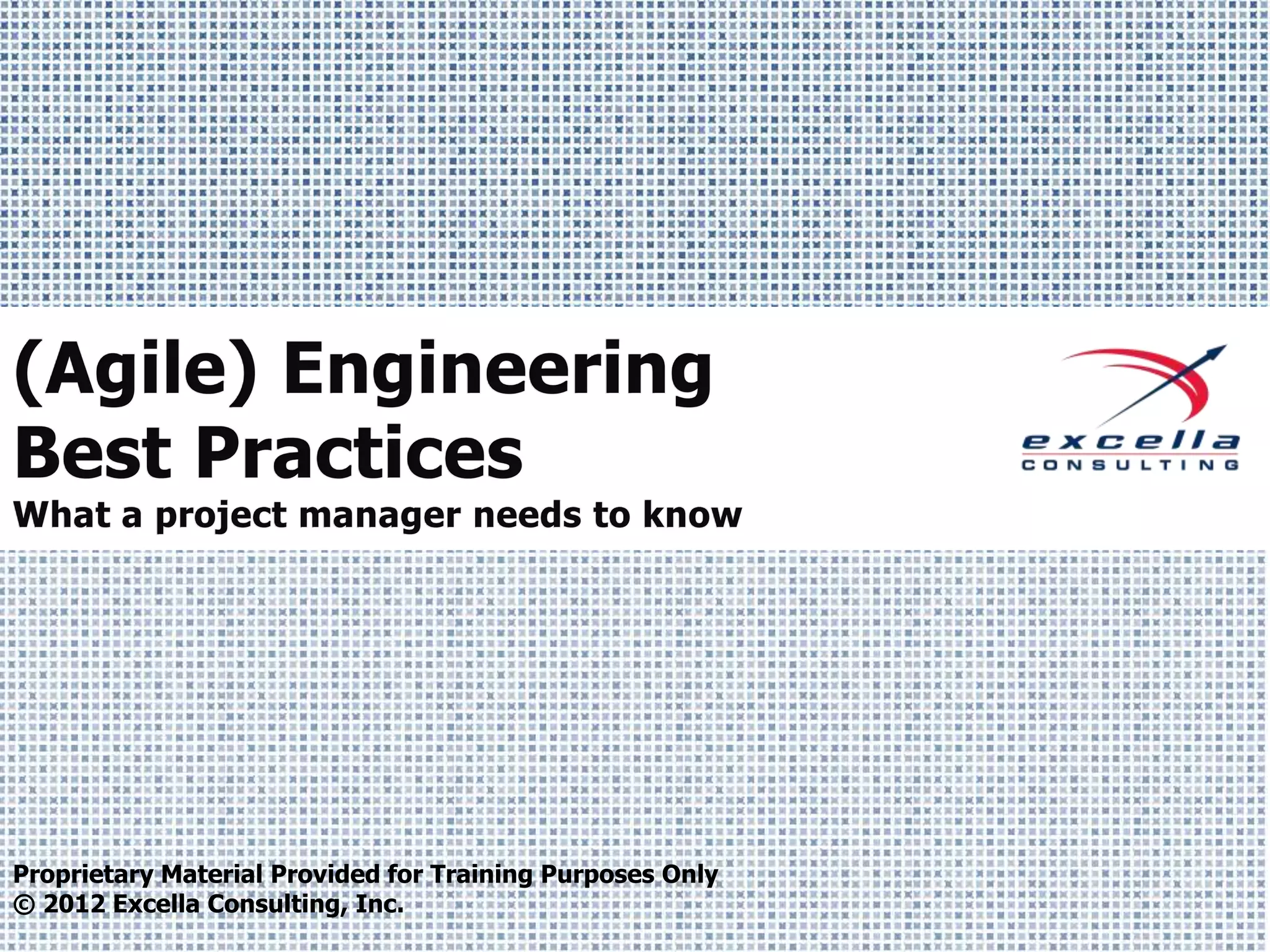 Proprietary Material Provided for Training Purposes Only © 2012 Excella Consulting, Inc. 