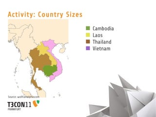 Activity: Country Sizes
                           Cambodia
                           Laos
                           Tha...