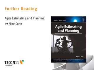Further Reading

Agile Estimating and Planning
by Mike Cohn
 
