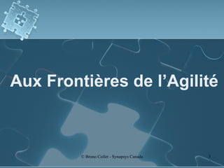 Aux Frontières de l’Agilité 