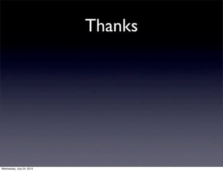 Thanks
Wednesday, July 24, 2013
 