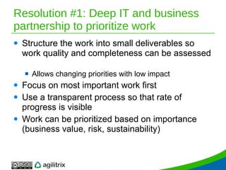Resolution #1: Deep IT and business partnership to prioritize work ,[object Object],[object Object],[object Object],[object Object],[object Object]