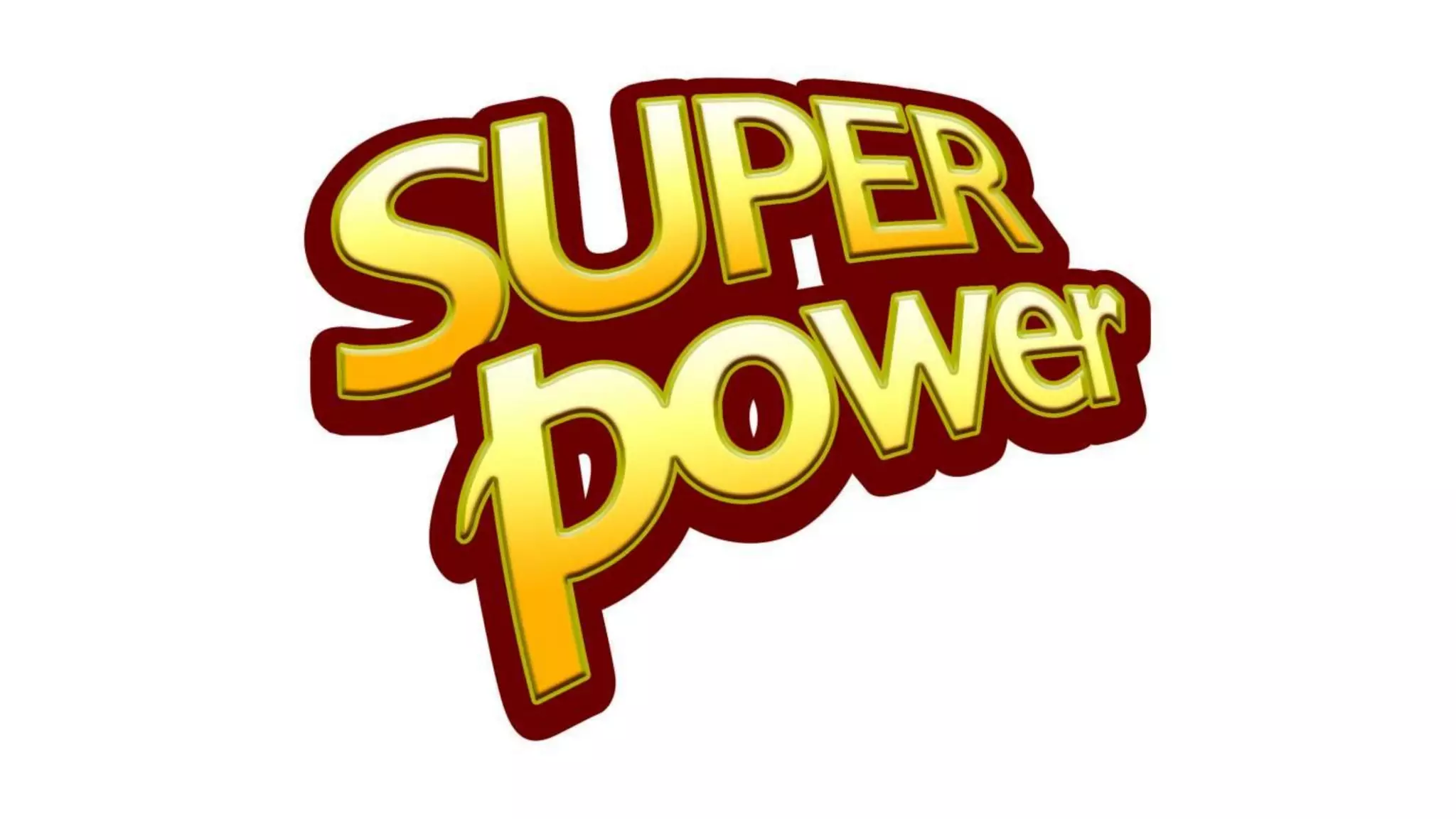 SUPERPOWER
 