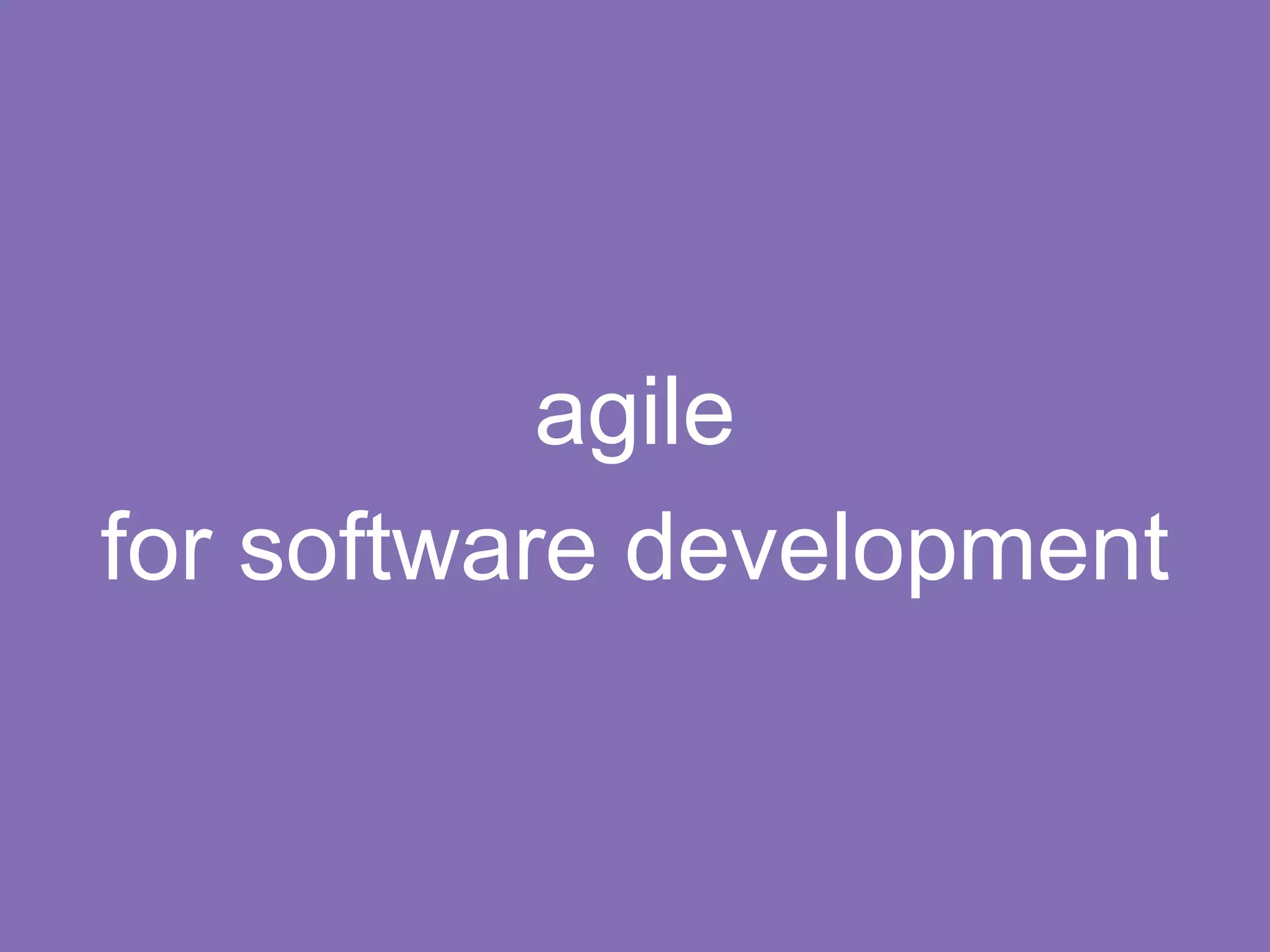 A brief history of agile 6 
Waterfall 
‘New New 
Product 
Development 
Game’ 
published 
Rate of 
business 
change 
accelerates 
90’s 
Light weight 
methodologies 
arise 
Scrum 
agile 
1970 
80’s 
1996 
1986 1993 2001 
XP 
 