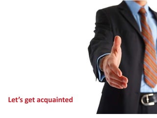 Let’s get acquainted 