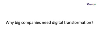 Why big companies need digital transformation?
 