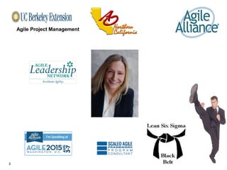 2
Agile Project Management
 