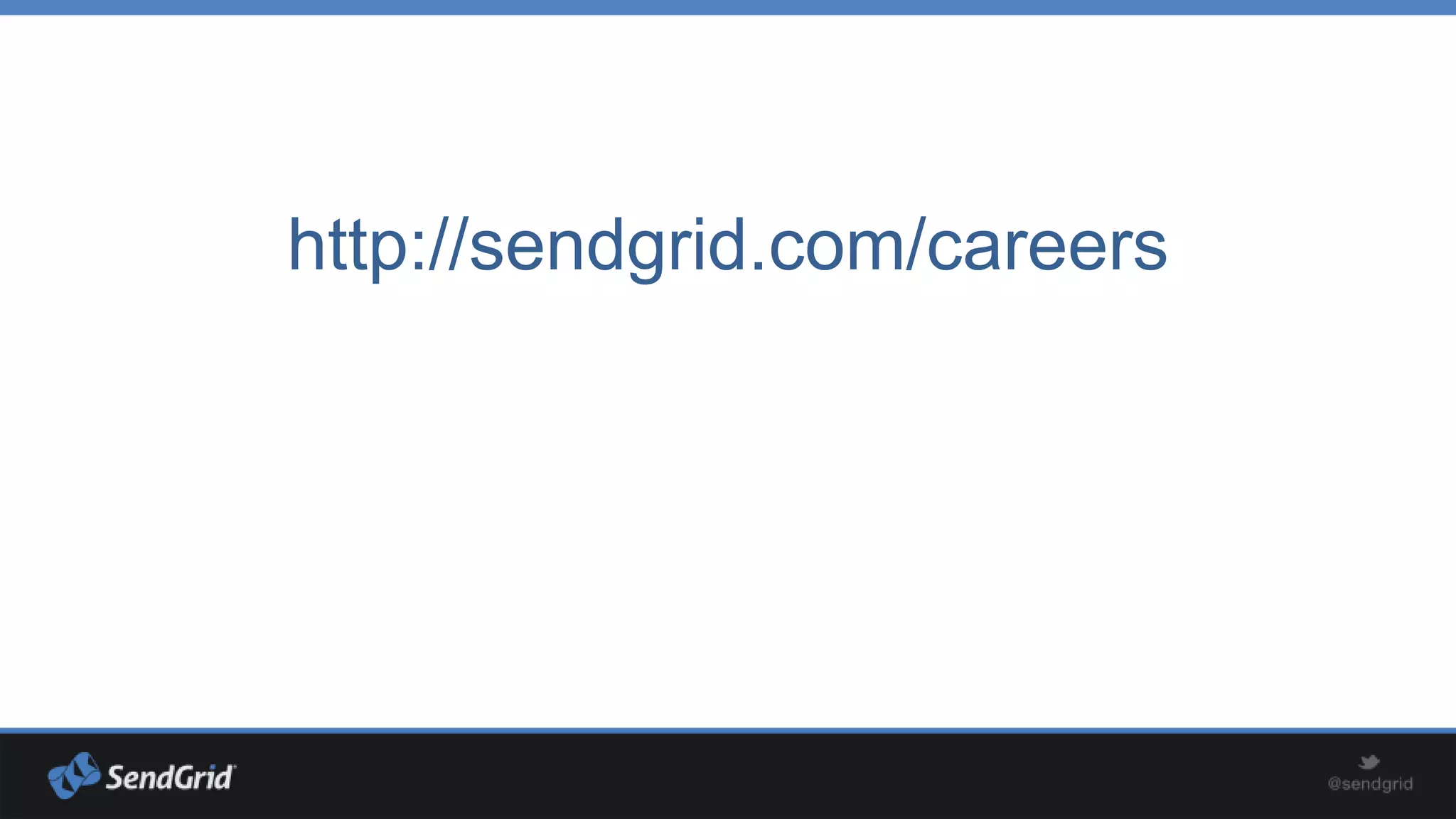 http://sendgrid.com/careers

 