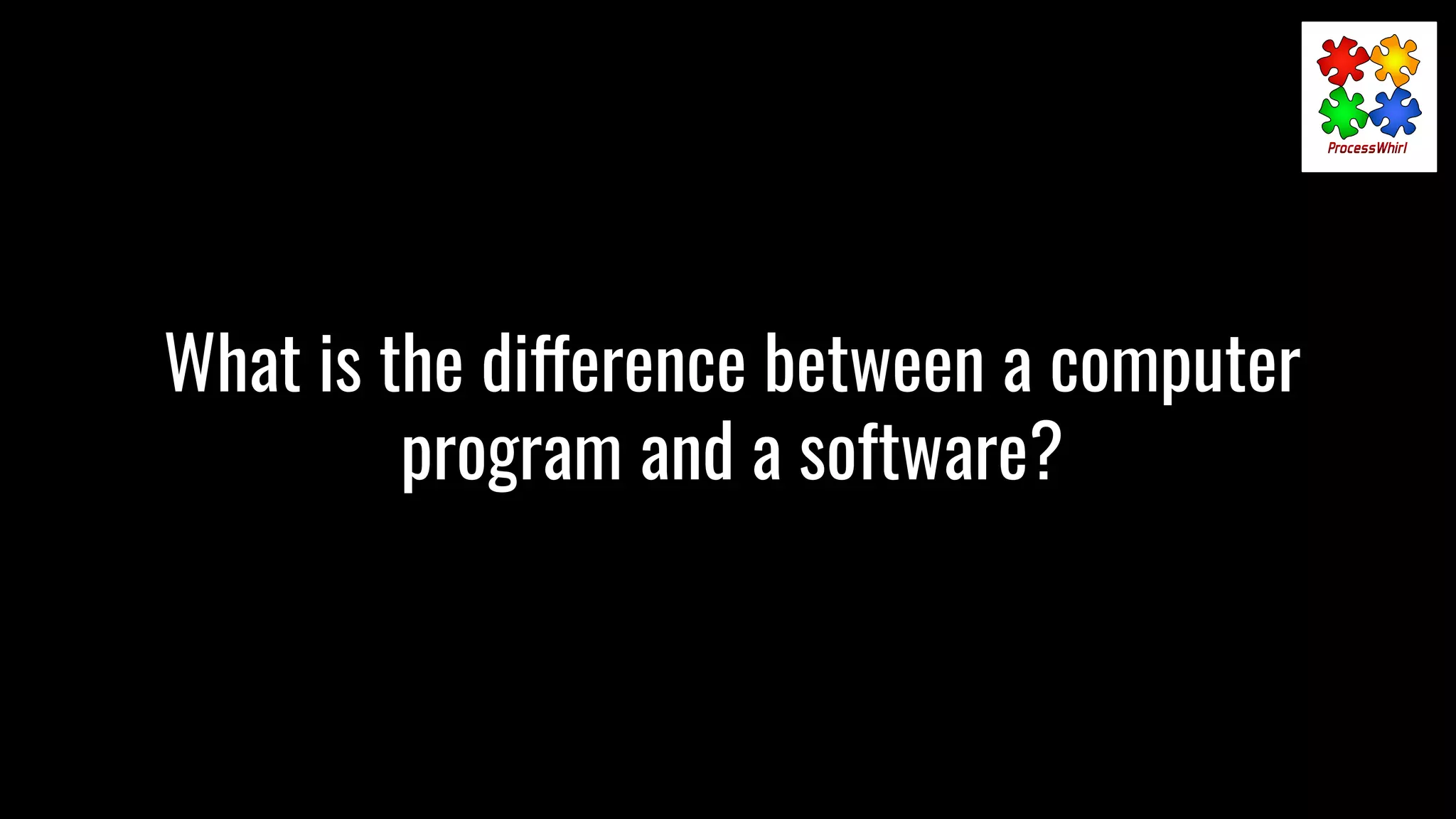 What is the difference between a computer
program and a software?
 