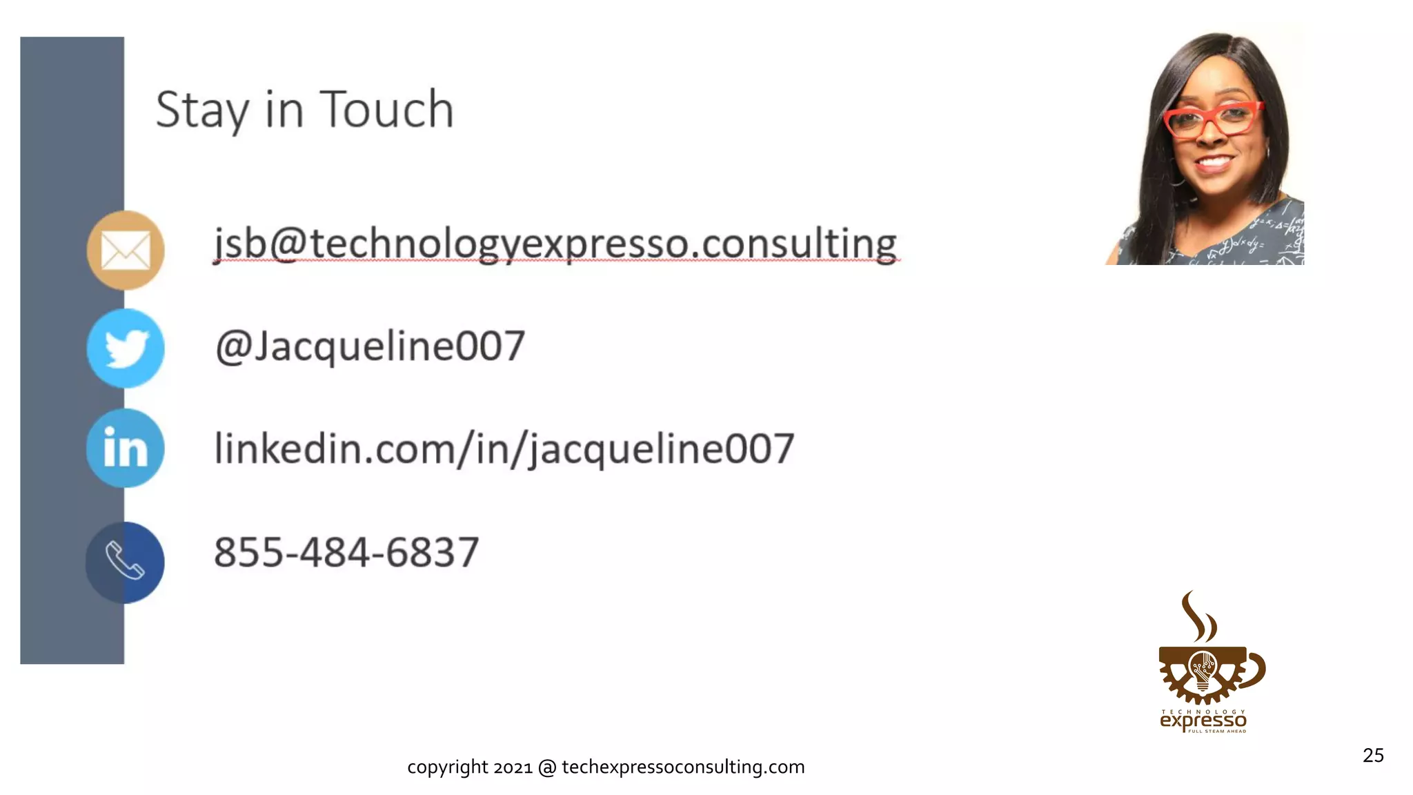 25
copyright 2021 @ techexpressoconsulting.com
 