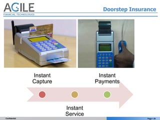 Doorstep Insurance




               Instant              Instant
               Capture             Payments



        ...