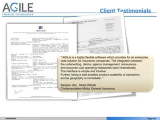 Client Testimonials




               quot; AGILis is a highly flexible software which provides for an enterprise
       ...