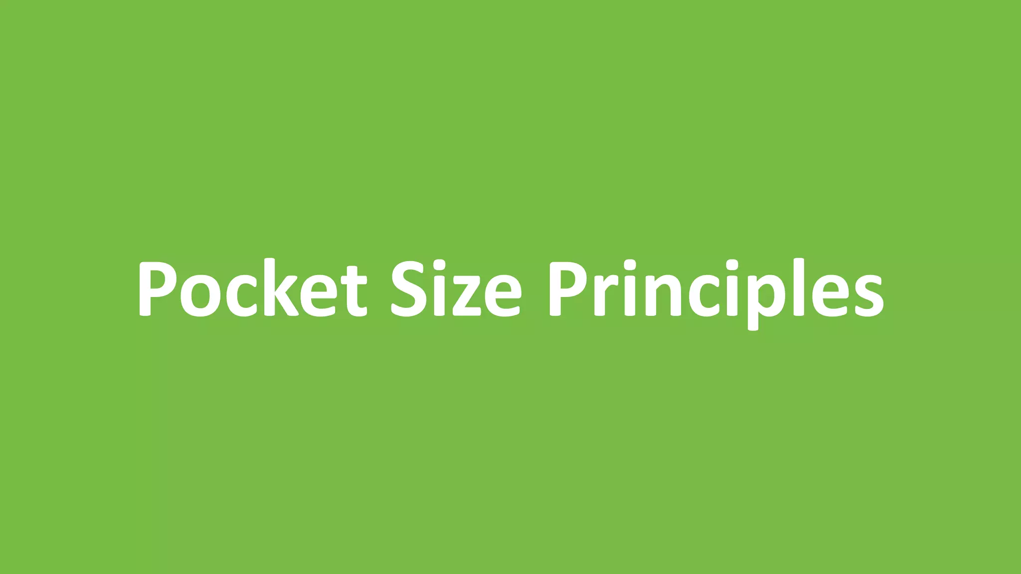Pocket Size Principles
 