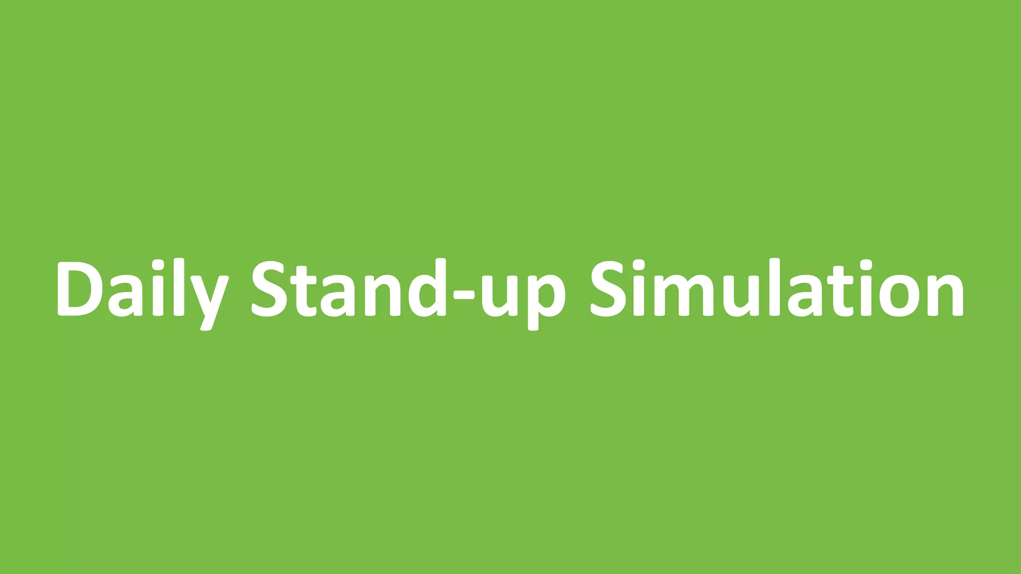 Daily Stand-up Simulation
 