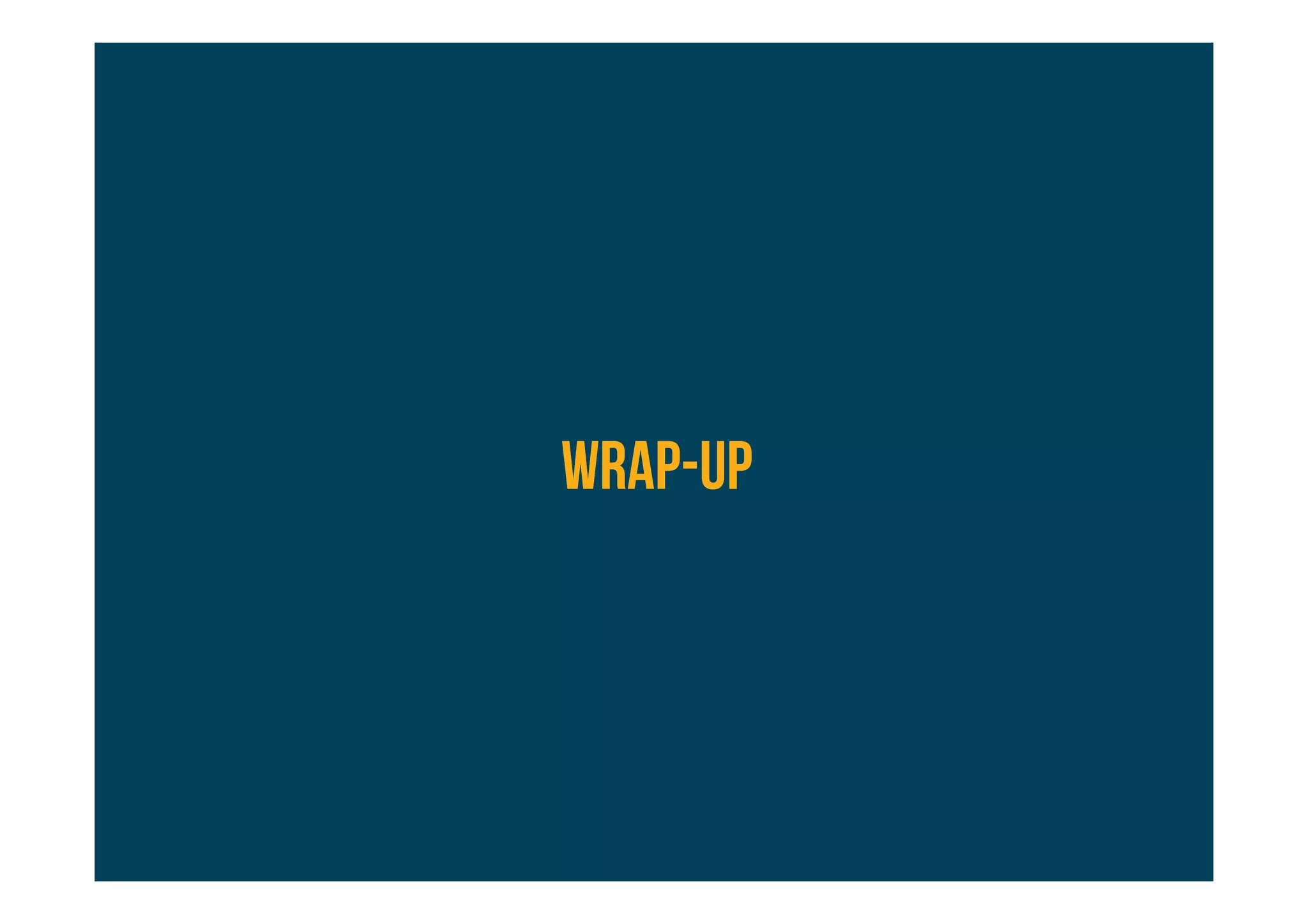 WRAP-UP
 