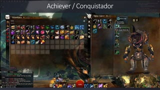 Achiever / Conquistador 
 