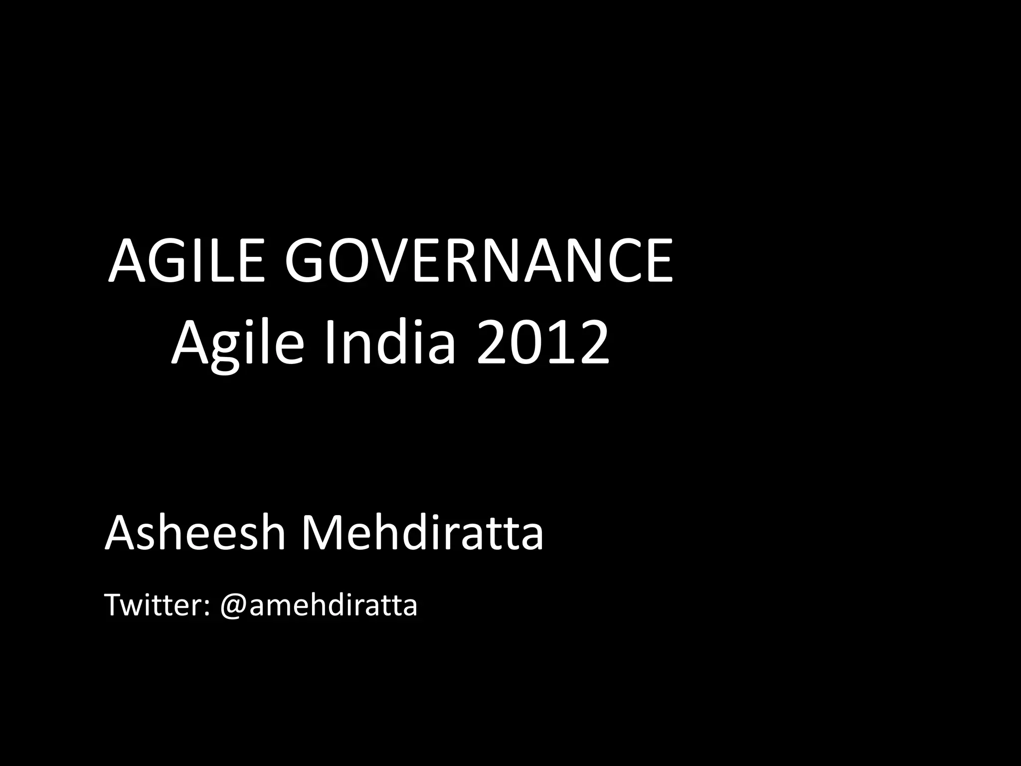Agile Governance Workshop Agile India 2012 PPT agile-governance-workshop-agile-india-2012-ppt