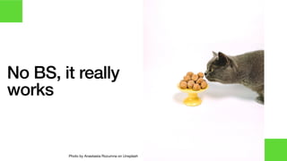 No BS, it really
works
Photo by Anastasiia Rozumna on Unsplash
 