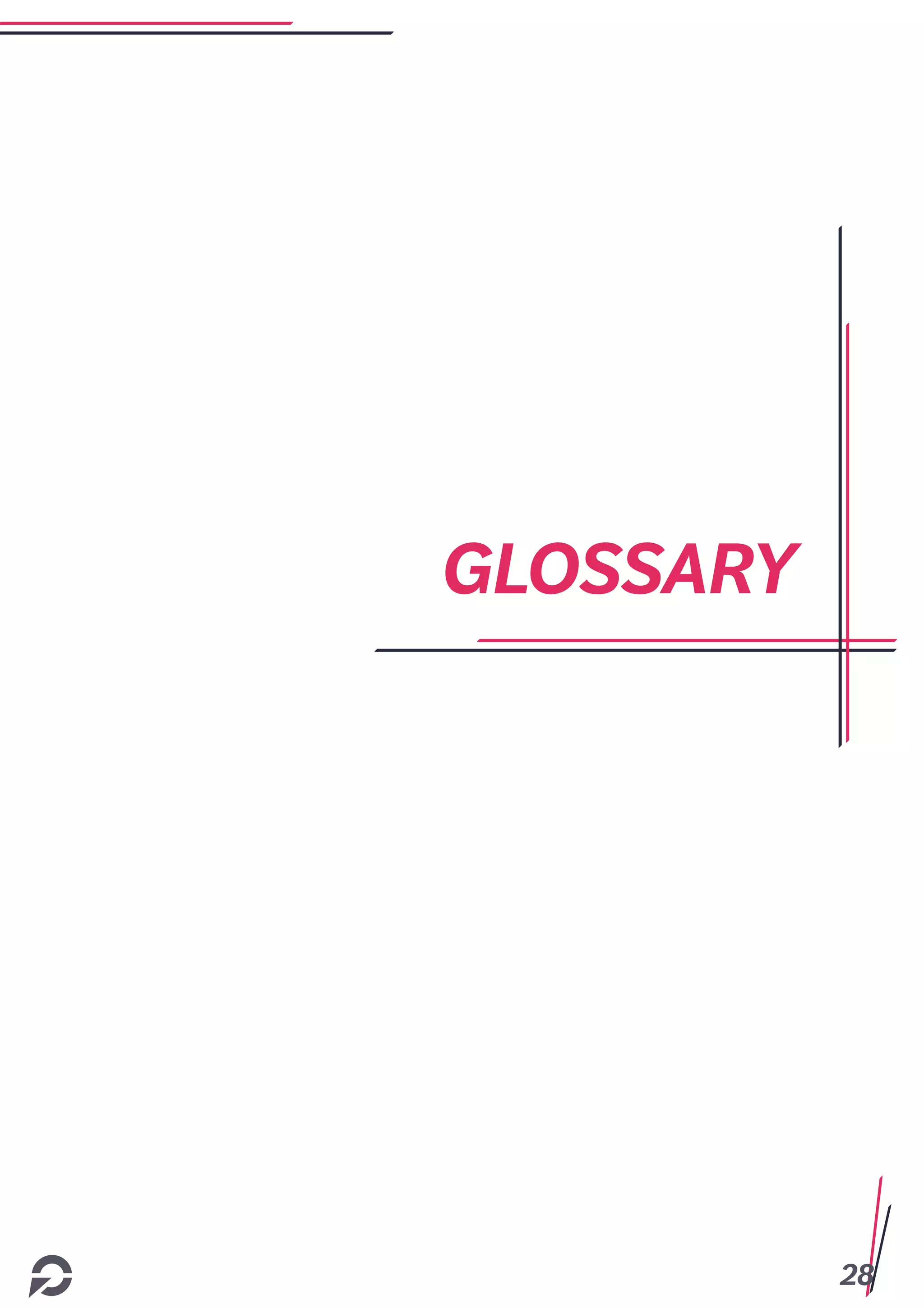 28
GLOSSARY
 