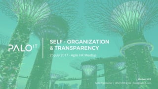 25 July 2017 - Agile HK Meetup
Agile Practitioner | +852 5199 6166 | hlee@palo-it.com
 