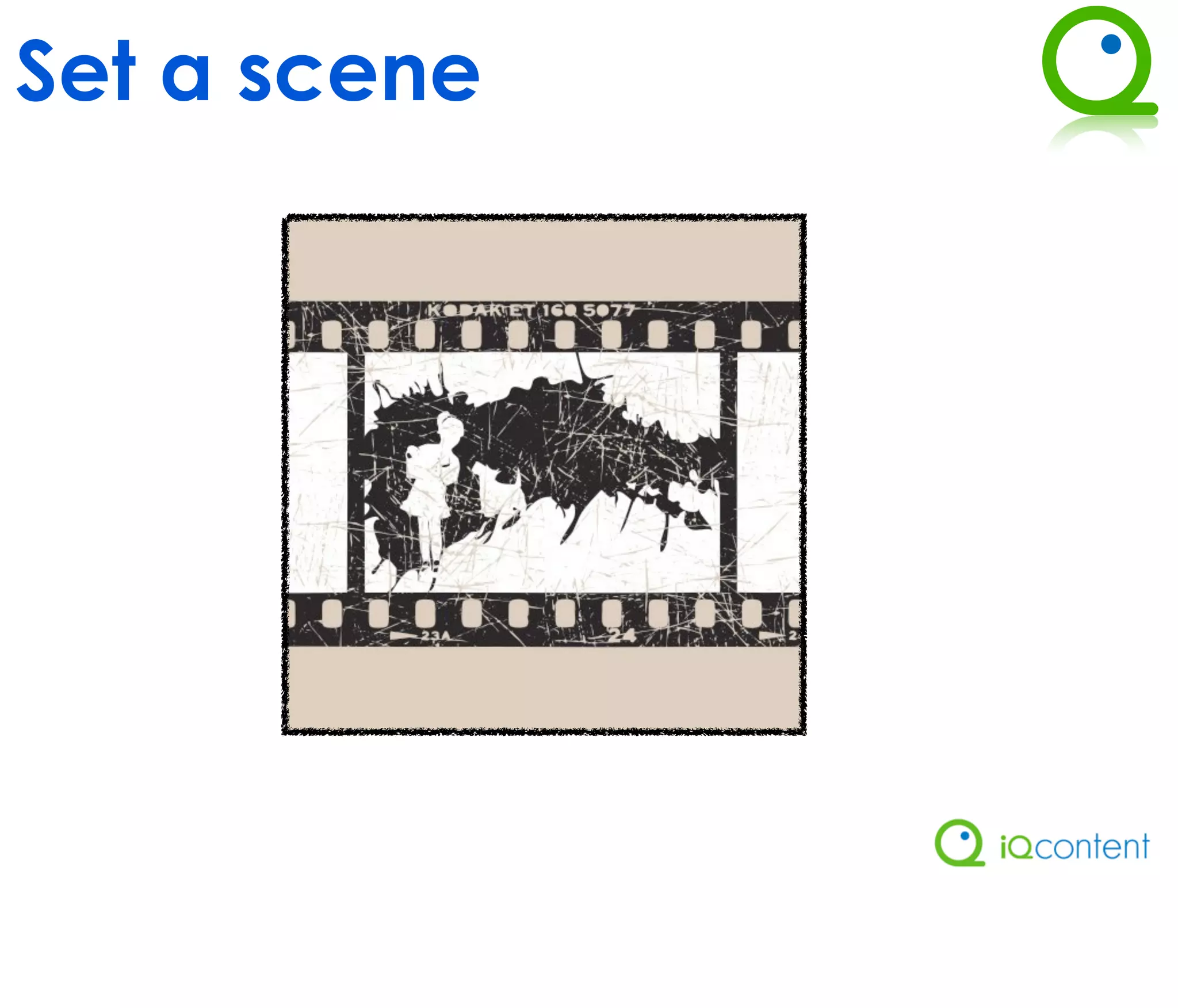 Set a scene
 