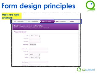 Form design principles
Users are well
oriented
 