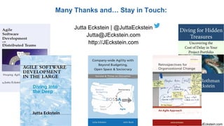 @JuttaEckstein | JEckstein.com
18
Jutta Eckstein | @JuttaEckstein
Jutta@JEckstein.com
http://JEckstein.com
Many Thanks and… Stay in Touch:
 