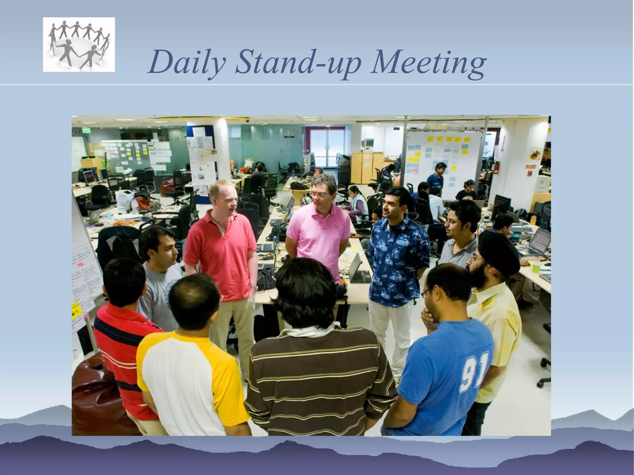 Daily Stand-up Meeting
 