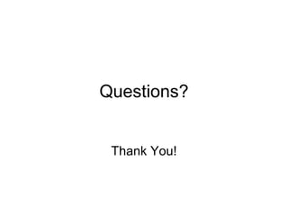 Questions? Thank You! 