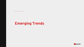 Emerging Trends
 