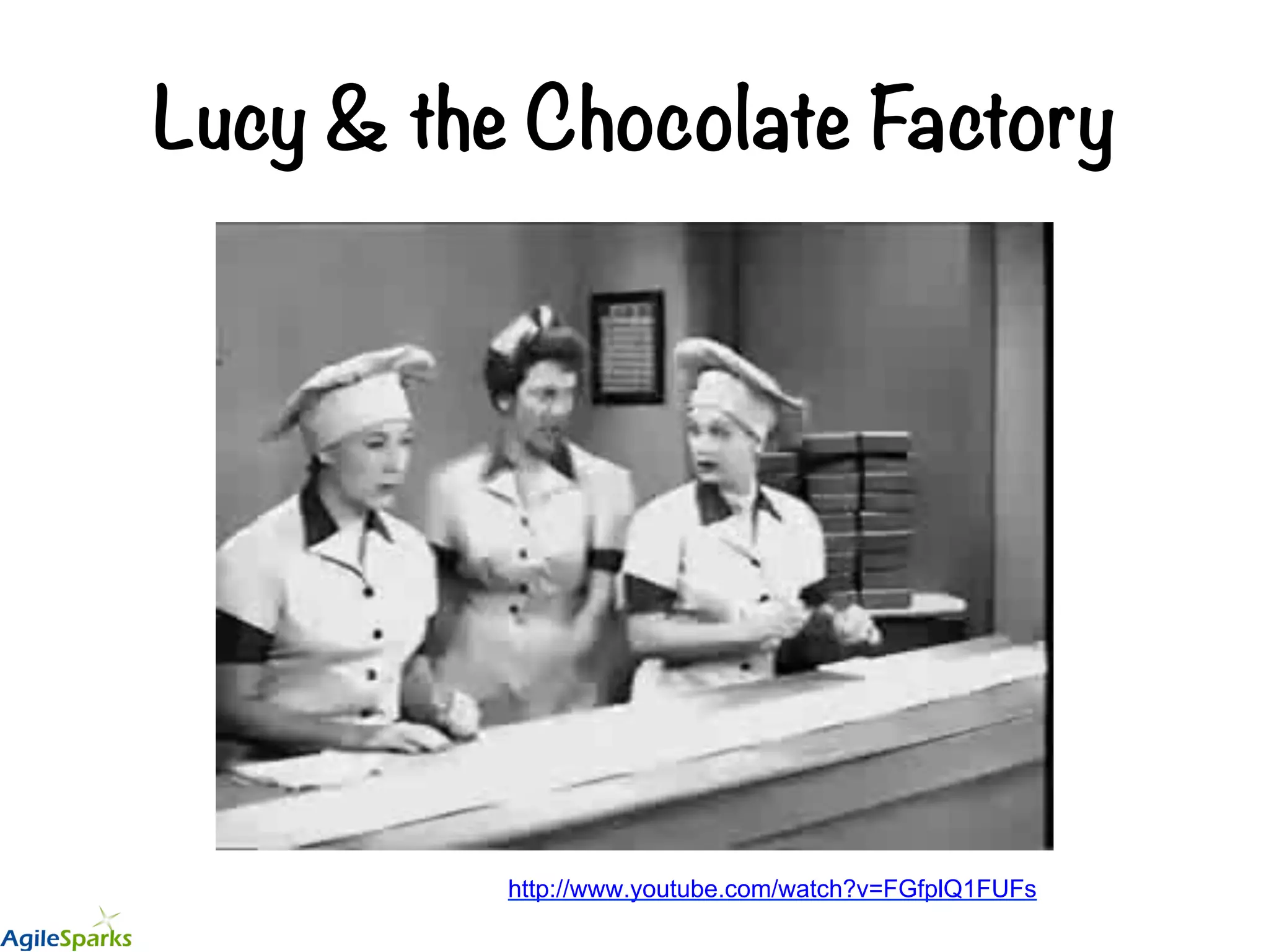 Lucy & the Chocolate Factory http://www.youtube.com/watch?v=FGfplQ1FUFs 