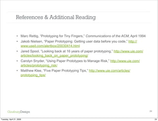 An agile approach to iPhone design:  Paper prototyping + user testing