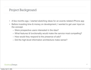 An agile approach to iPhone design:  Paper prototyping + user testing