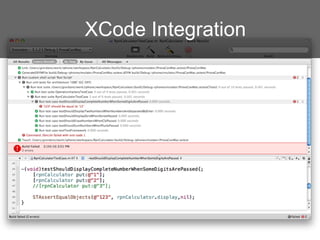 XCode Integration
 