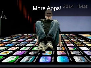 More Apps!
 
