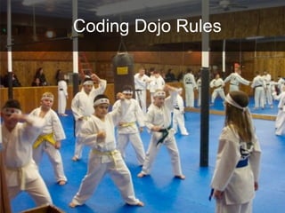 Coding Dojo Rules
 