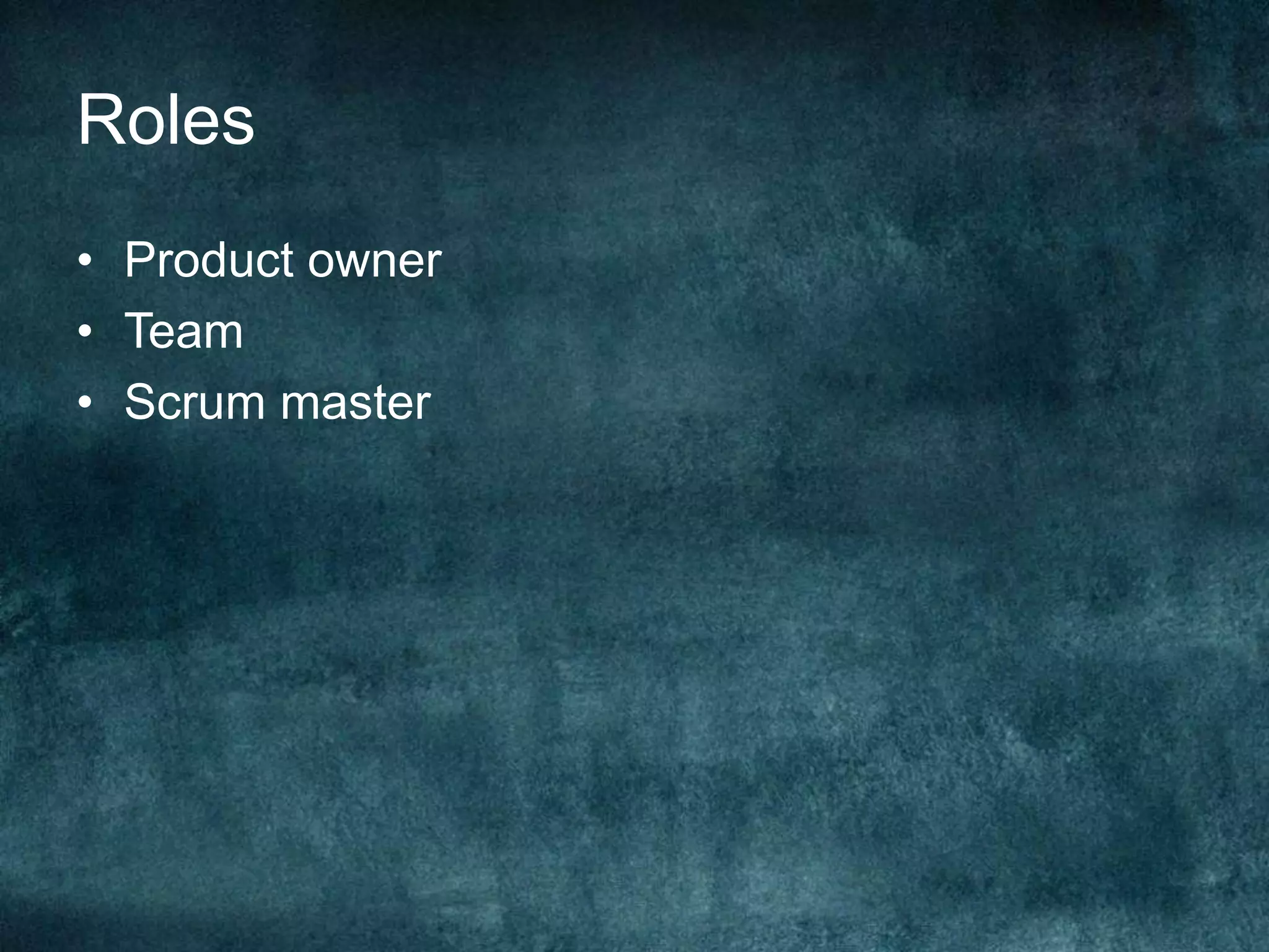 RolesProduct ownerTeamScrum master