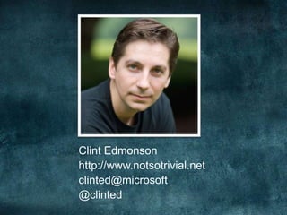 Clint Edmonsonhttp://www.notsotrivial.netclinted@microsoft@clinted