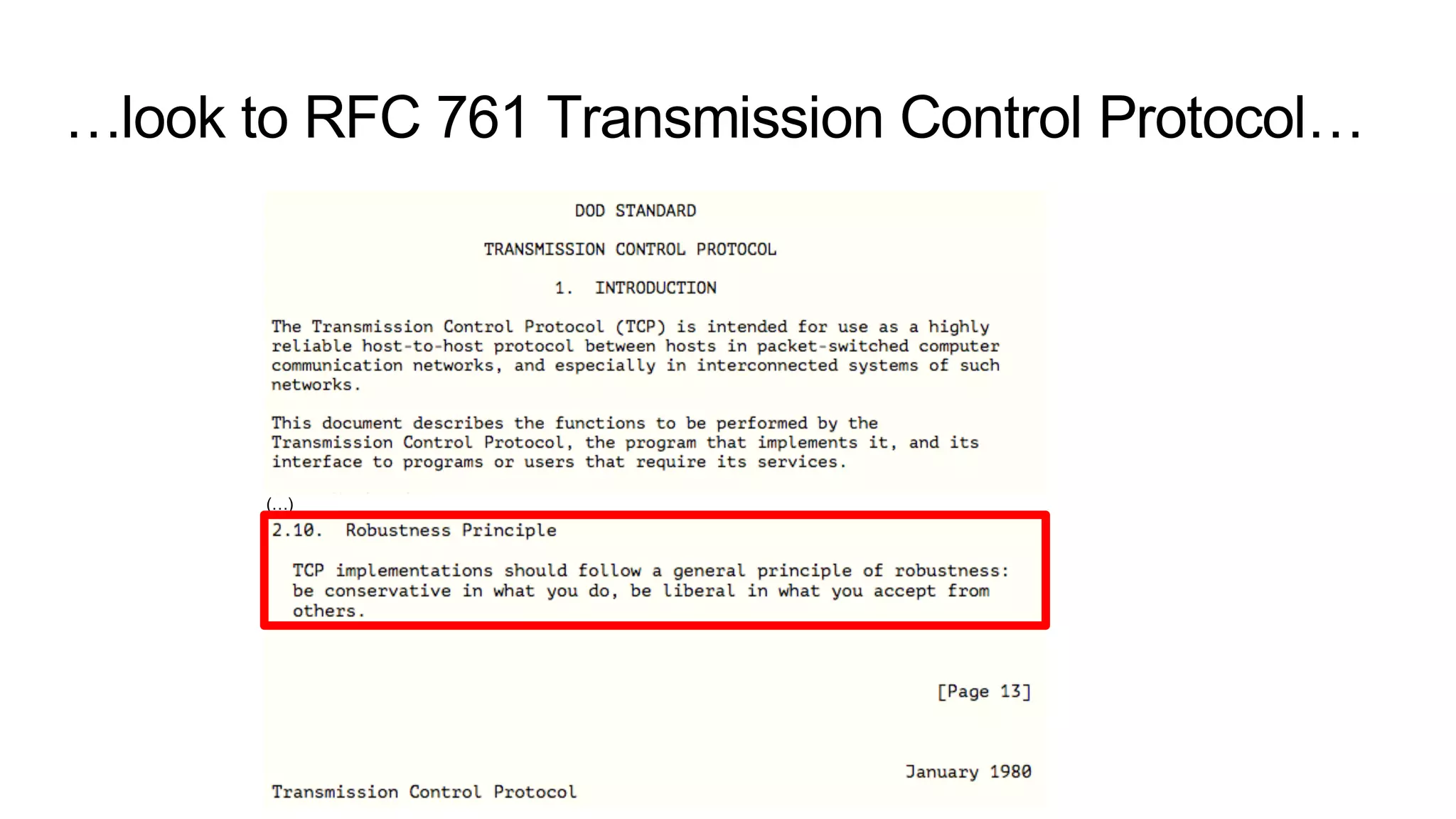 …look to RFC 761 Transmission Control Protocol…
(…)
 