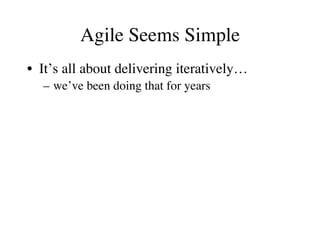 Agile Is Hard (AgileCampSV 2014)