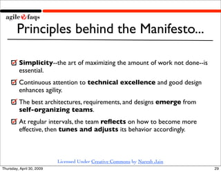 Principles behind the Manifesto...

         Simplicity--the art of maximizing the amount of work not done--is
         es...