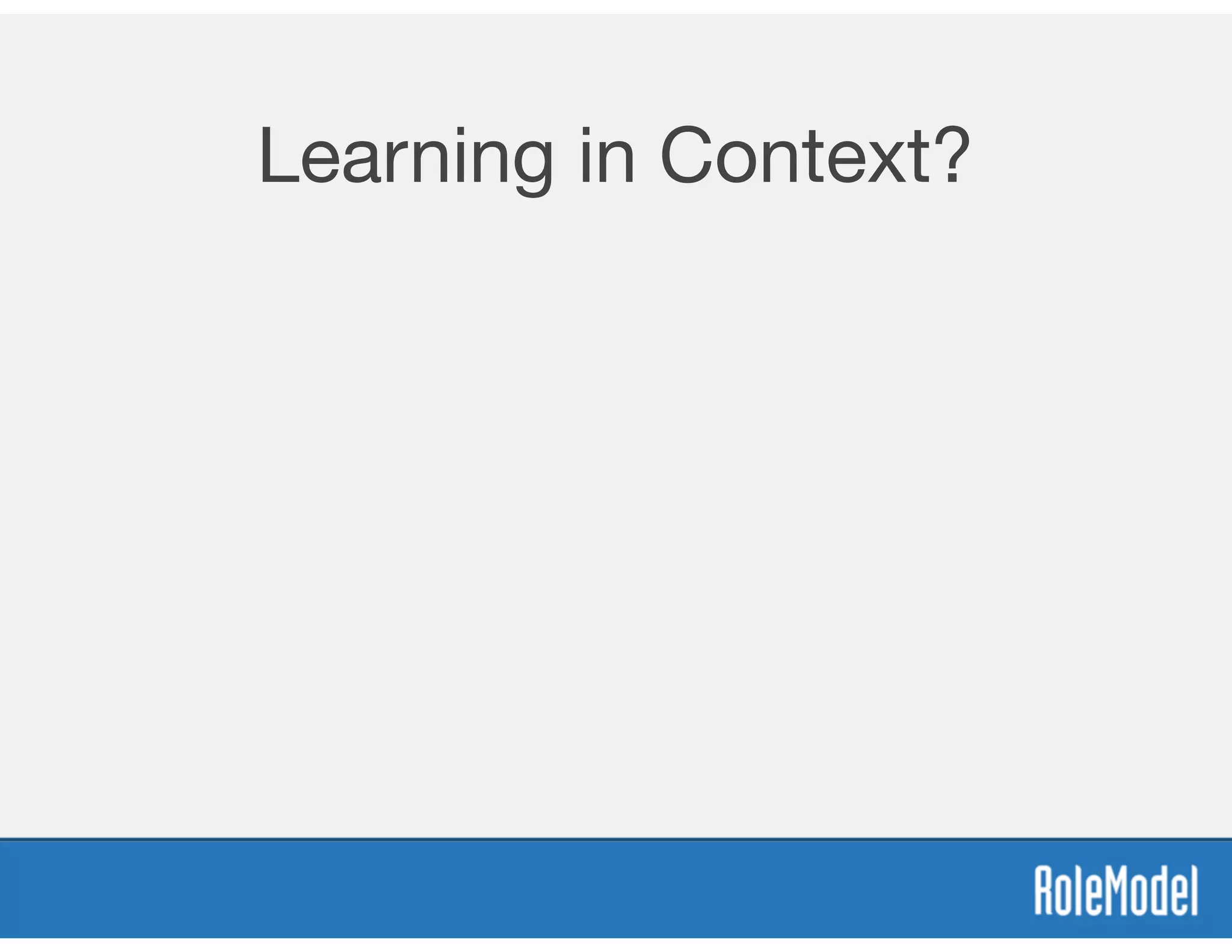 Learning in Context?
 