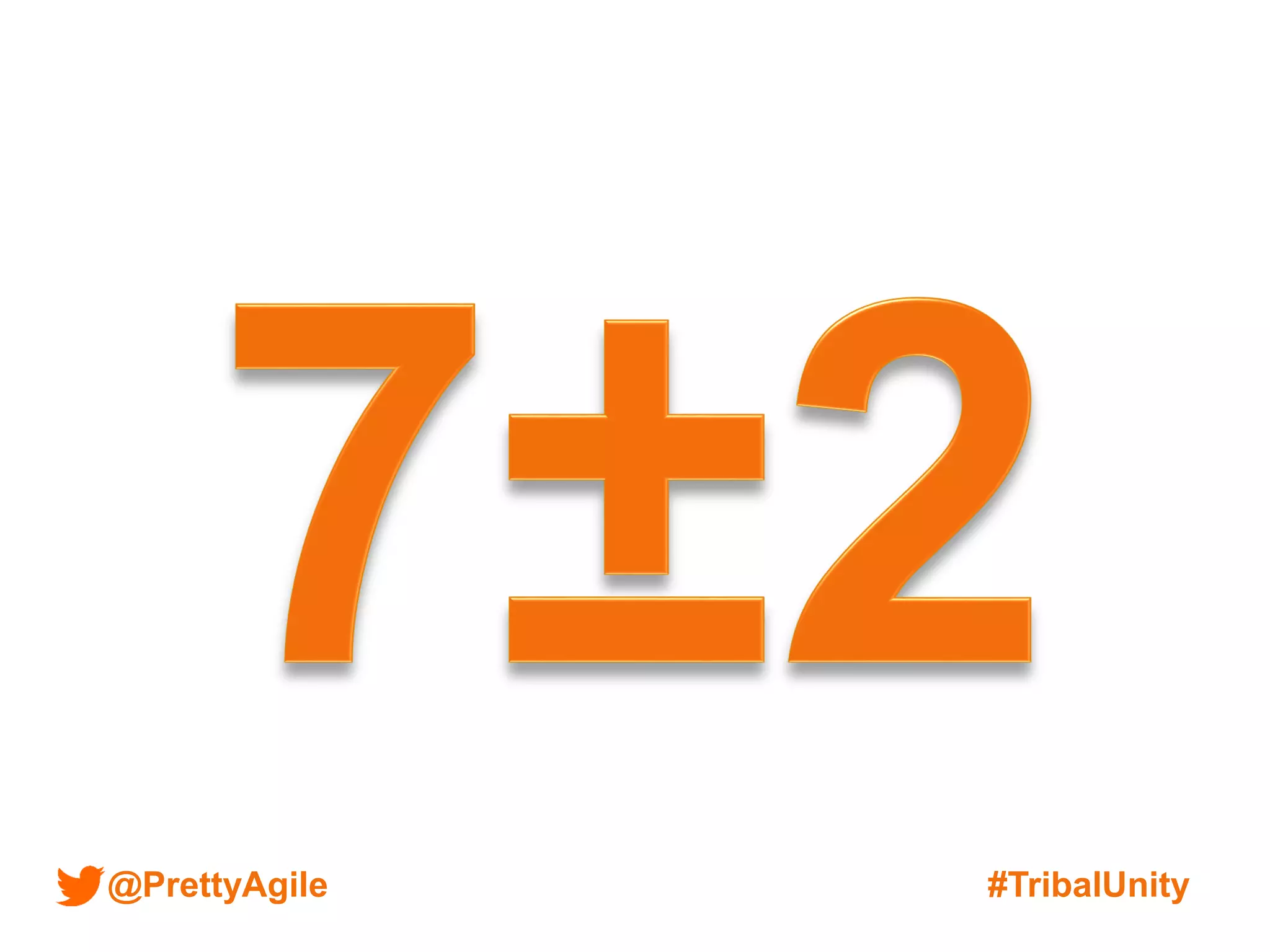 @PrettyAgile #TribalUnity
 