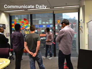 @PrettyAgile #TribalUnity
Communicate Daily
 