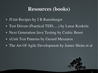 Agile Java Testing With Open Source Frameworks