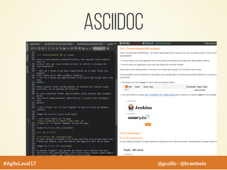 Asciidoc
#AgileLaval17 @gcollic - @hrambelo
 