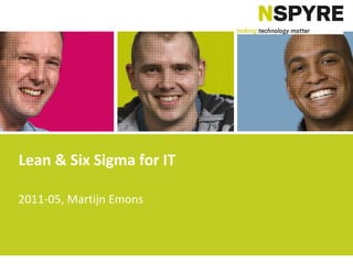 Lean & Six Sigma for IT 2011-05, Martijn Emons 