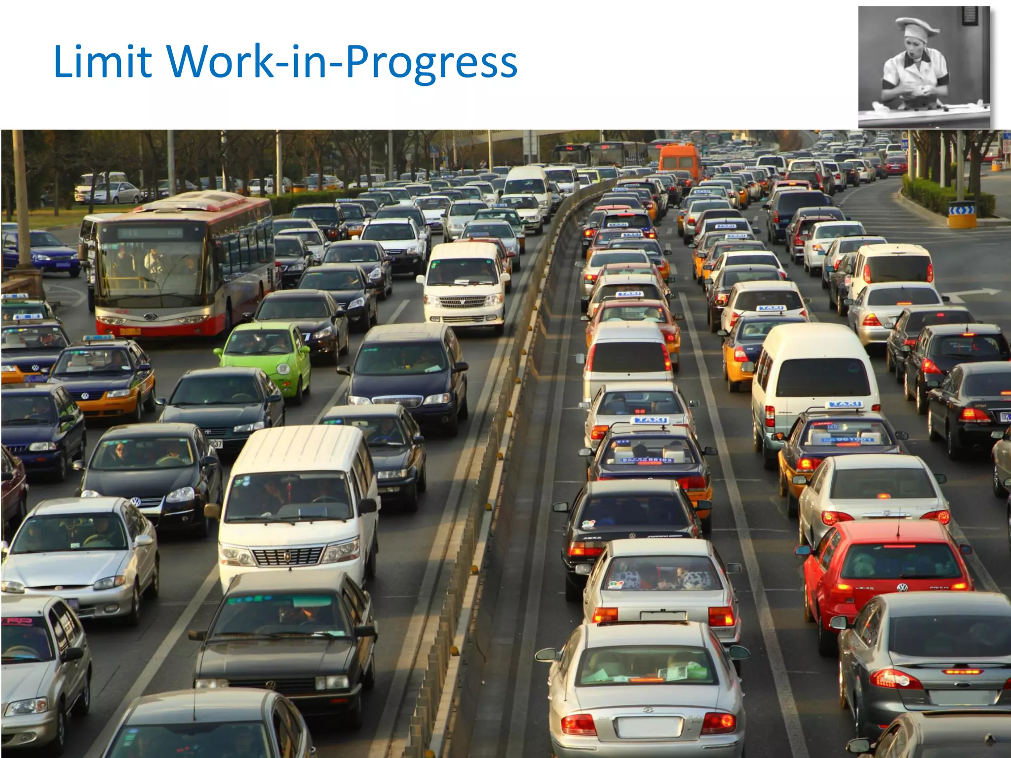 Limit Work-in-Progress
 