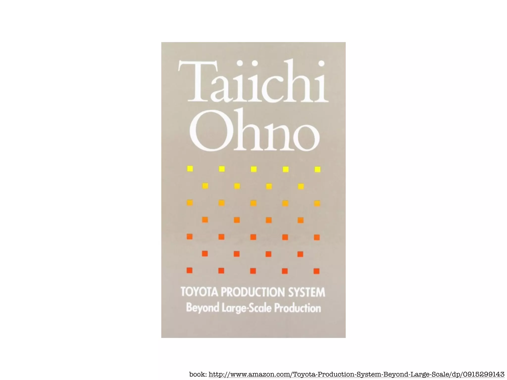 book: http://www.amazon.com/Toyota-Production-System-Beyond-Large-Scale/dp/0915299143
 